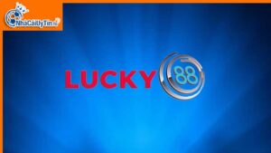 Review Lucky88: Nhà cái có thực sự đáng “đồng tiền bát gạo”?